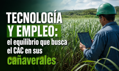 Tecnología y empleo el equilibrio que busca el CAC en sus cañaverales