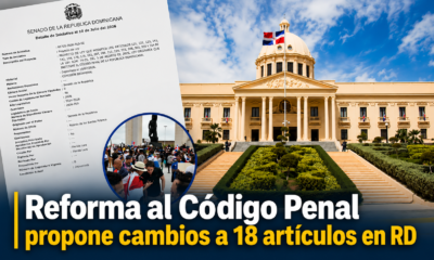Reforma al Código Penal propone cambios a 18 artículos en RD