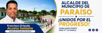 Banner Alcalde de Paraíso - ¡Unidos por el Progreso!