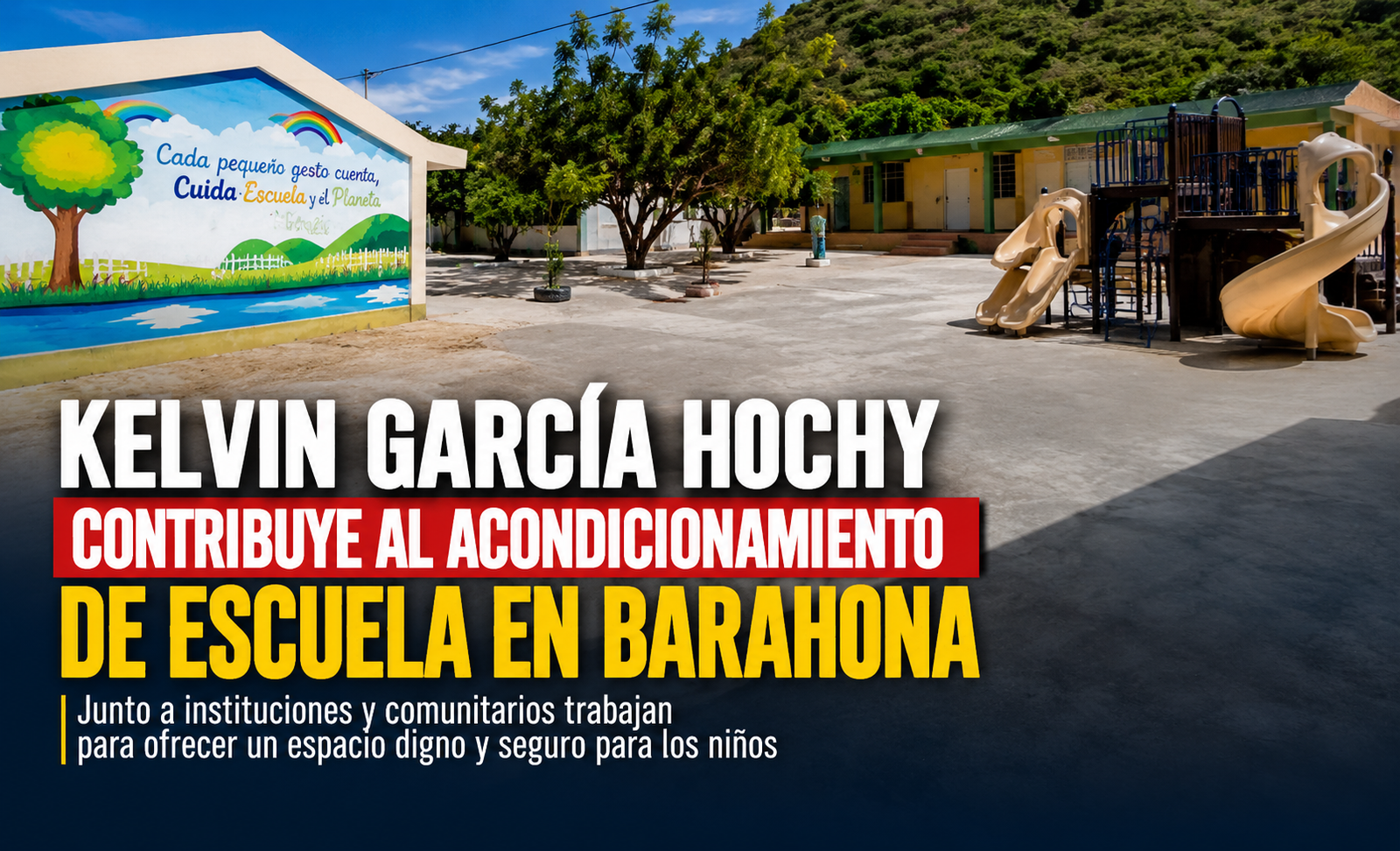 Kelvin García Hochy contribuye al acondicionamiento de escuela en Barahona