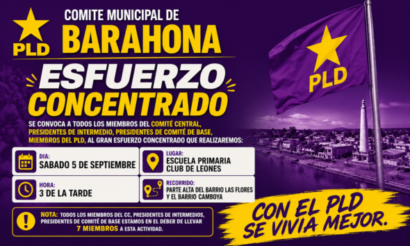PLD en Barahona convoca a dirigentes y miembros a jornada de “Esfuerzo Concentrado”