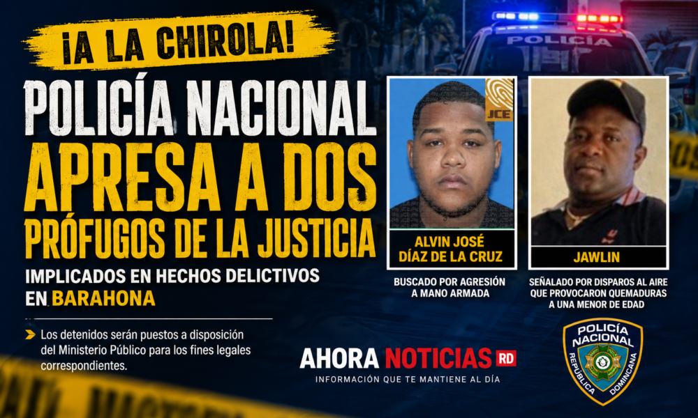 Policía Nacional captura dos prófugos en Barahona