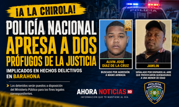 Policía Nacional captura dos prófugos en Barahona