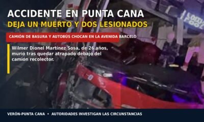 Un accidente en Punta Cana dejó un joven muerto y dos personas lesionadas tras el choque entre un camión de basura y un autobús en la avenida Barceló.