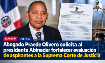 local Abogado Praede Olivero solicita al presidente Abinader fortalecer evaluación de aspirantes a la Suprema Corte de Justicia